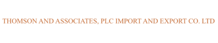 thomson and associates, plc import and export co. ltd